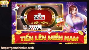 Game bài tiến lên miền nam tại Hitclub có gì hấp dẫn
