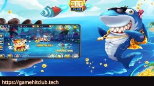 Giưới thiệu tổng quan về game đổi thưởng bắn cá Hitclub