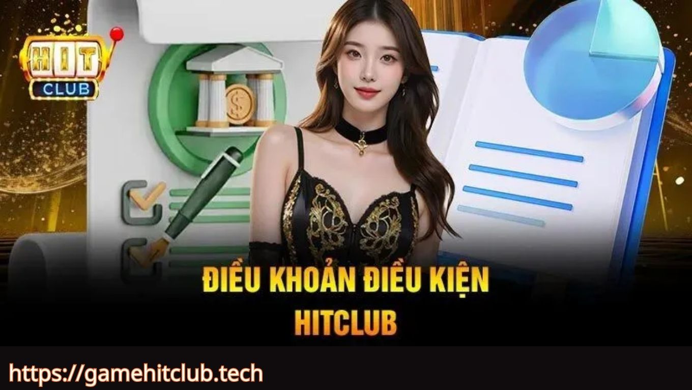 Giới thiệu về các điều khoản điều kiện của Hitclub